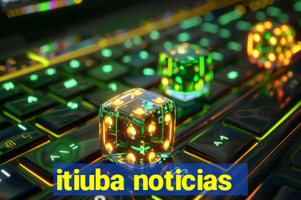 itiuba noticias